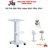 Kệ Giá Đặt Máy Aqua 6in1 Máy 5in1 | Kệ Đa Năng Để Máy Chăm Sóc Da Spa