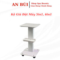Kệ Giá Đặt Máy Aqua 6in1 Máy 5in1 ,Kệ Đa Năng Để Máy Chăm Sóc Da Spa.