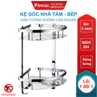 Kệ góc nhà tắm để đồ gắn tường trong phòng vệ sinh không cần khoan Pimisi inox 304 hình tam giác đựng đồ trong phòng tắm hoặc kệ nhà bếp 1 - 2 tầng thông minh dán tường bằng keo siêu chắc hoặc khoan đinh vít  Hàng chính hãng - 2 tầng bộ