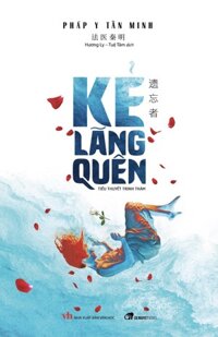Kẻ Lãng Quên - Pháp Y Tần Minh