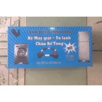 Kệ Máy Giặt-Tủ Lạnh Chân Bê Tông