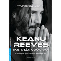Keanu Reeves - Ma Trận Cuộc Đời Bí Ẩn Đằng Sau Người Đàn Ông Tử Tế Nhất Hành Tinh