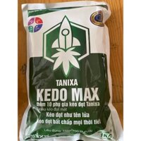 KEDO MAX TANIXA - Kéo đọt như tên lưa. Kéo đọt bất chấp mọi thời tiết