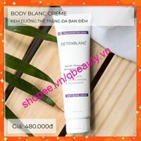 KEM BODY ĐÊM DƯỠNG TRẮNG CHỐNG LÃO HÓA DETOX BLANC (landatrangsang)