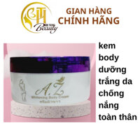 Kem body Siêu Trắng Da,Kem Trắng Da Body AZ Thái Lan dưỡng trắng chống nắng Chuyên dùng trong Spa 250G hàng chuẩn loại 1