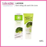 Kem bông cải xanh lên tone LADYKIN Broccoli Super Brightening Cream 60ml