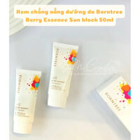 Kem chống nắng Borntree Berry Essence Sunblock 50ml