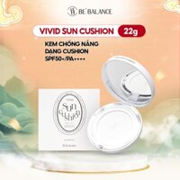 Kem Chống Nắng Cushion Be'Balance VIVID SUN CUSHION Hỗ Trợ Dưỡng Ẩm Làm Trắng và Che Phủ Nếp Nhăn Cho Da SPF50+/PA4+ 22g