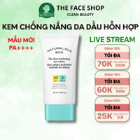 Kem chống nắng dưỡng ẩm cho da dầu hỗn hợp The Face Shop Natural Sun Eco No Shine Hydrating Sun Cream SPF50+PA++++ 50ml