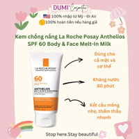 Kem chống nắng La Roche Posay Body and Face Anthelios Melt- In Milk Sunscreen - Mỹ