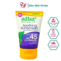 Kem Chống Nắng Oải Hương Tinh Khiết ALBA BOTANICA SOOTHING SUNSCREEN BROAD SPECTRUM SPF 45 PURE LAVENDER 113g Hàng Mỹ