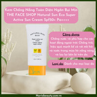 Kem chống nắng toàn diện ngăn bụi mịn Hàn Quốc The Face Shop Natural Sun Eco Super Active Sun Cream SPF50+PA+++ 50ml