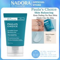 Kem dưỡng ban đêm PAULA'S CHOICE SKIN BALANCING Invisible Finish Moisture Gel