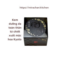 Kem dưỡng da toàn thân từ chiết xuất mộc hoa Kyoto