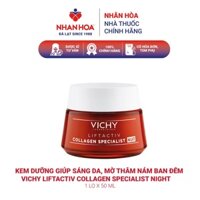 Kem dưỡng giúp sáng da mờ thâm nám ban đêm Vichy Liftactiv Collagen Specialist Night lọ 50 ml