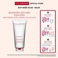 Kem Dưỡng Làm Săn Chắc Toàn Thân Clarins Body Firming Extra-Firming Cream 200ml
