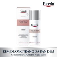 Kem dưỡng làm trắng da ban đêm Eucerin ULTRA White Spotless Night 50ml