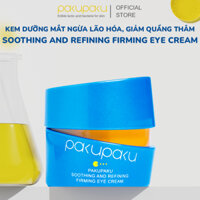 Kem dưỡng mắt ngừa lão hóa, giảm quầng thâm Pakupaku Soothing And Refining Firming Eye Cream 15g