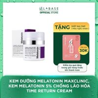 Kem Dưỡng Melatonin Maxclinic, Kem Melatonin 5% Chống Lão Hóa Time Return Cream 50g
