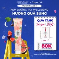 Kem dưỡng tay Wellbeing hương quả sung Roger&Gallet Fleur de Figuier 30ml