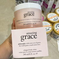 Kem dưỡng thể Philosophy amazing grace 240ml