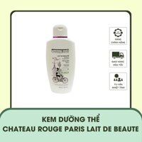 Kem Dưỡng Thể Trắng Da Nâng Tone Toàn Thân Chateau Rouge Paris Lait De Beaute Cấp Ẩm Và Bảo Vệ Da 400ml