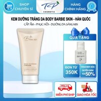 Kem Dưỡng Trắng Da Cao cấp Body Barbie Skin 150g + Body oil dưỡng ẩm chuyên sâu 50ml:Dưỡng trắng mịn