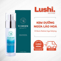 Kem dưỡng VI Derm Retinol Age Defying - By Lushi