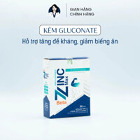 Kẽm Gluconate Beta ZinC Max - Viên uống hỗ trợ tăng sức đề kháng, giảm biếng ăn - Hộp 30 viên