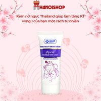 Kem làm nở ngực săn chắc ngực yanhee Breast Thái Lan Tăng kích thước vòng 1 chống chảy xệ giảm thâm nhũ hoa dưỡng da