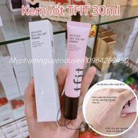 Kem lót TFIT DELICATE SILK VEIL ART PRIMER 30ml che phủ tốt Myphamnguyenduyen