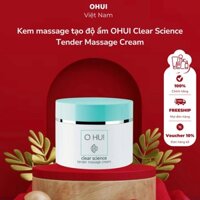 Kem massage tạo độ ẩm OHUI Clear Science Tender Massage Cream 230ml