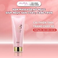 Kem Massage Vòng 1 DHC B More Cream 120g -  Săn Chắc, Căng Tròn, Tăng Kích Thước - MP6033