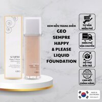 Kem Nền GEO SEMPRE HAPPY & PLEASE LIQUID FOUNDATION Hàn Quốc