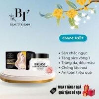 kem nở ngực Breast tăng vòng 1 hiệu quả chăm sóc ngực hồng nhũ hoa săn chắc vòng 1 tăng size vòng 1