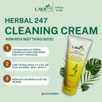Kem Rửa Mặt Thảo Dược Laya Green Herbal 247 Cleansing Cream Giúp Trắng Da Cấp Ẩm Làm Sạch Sâu, Sạch Bã Nhờn 150g