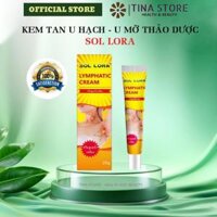 Kem Tan Hạch  Hỗ Trợ Tiêu Hạch, U Mỡ, Hạch Bạch Huyết, U Bã Đậu Sol Lora Lymphatic Cream