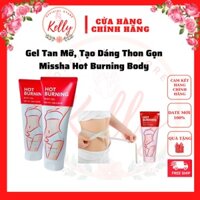 Kem Tan Mỡ Bụng Đùi sau sinh  Missha Hot Burning Hàn Quốc nhanh tốt hiệu quả