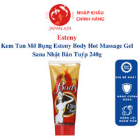 Kem Tan Mỡ Bụng Esteny Body Hot Massage Gel Sana Nhật Bản Tuýp 240g