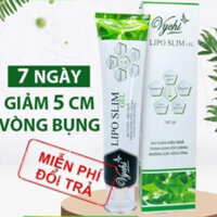 kem tan mỡ Lipo Slim giúp giảm mỡ vòng eo, mông , đùi hiệu quả chiết xuất100% từ thiên nhiên là an toàn lành tính