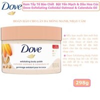 Kem Tẩy Tế Bào Chết Dove Bột Yến Mạch & Dầu Hoa Cúc Colloidal Oatmeal & Calendula Oil 298g