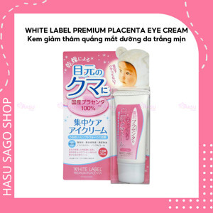 Kem trị thâm quầng mắt dưỡng da trắng mịn White Label Premium Placenta Eye Cream 30g