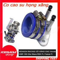 KENADA RACING CỔ XĂNG CNC Honda CBR 150 Cho Wave RSX Fi, Future Fi