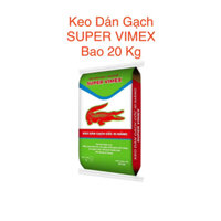 Keo Dán Gạch Nội Thất & Ốp Lát Cao Cấp SUPER VIMEX-Bao 20Kg