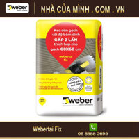 Keo dán gạch với độ bám dính gấp 2 lần Weber.tai Fix