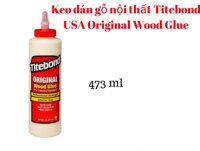 Keo dán gỗ nội thất Titebond Original Wood Glue 473ml