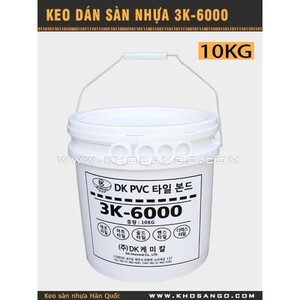 Keo dán sàn nhựa 3K-6000 – 10Kg