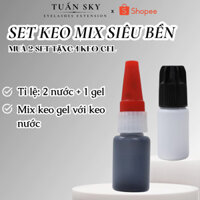 Keo nối mi Mix siêu bền, công thức pha: Keo Gel + Keo Nước HOT TREND_Dụng cụ nối mi TUẤN SKY