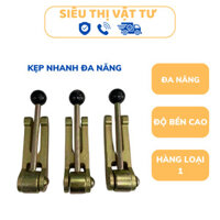 Kẹp nhanh đa năng, kẹp ngang giúp giữ chắc chắn các đồ vật