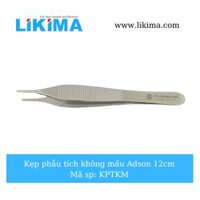 Kẹp phẫu tích Adson, không mấu, 12cm – KPTKM Likima